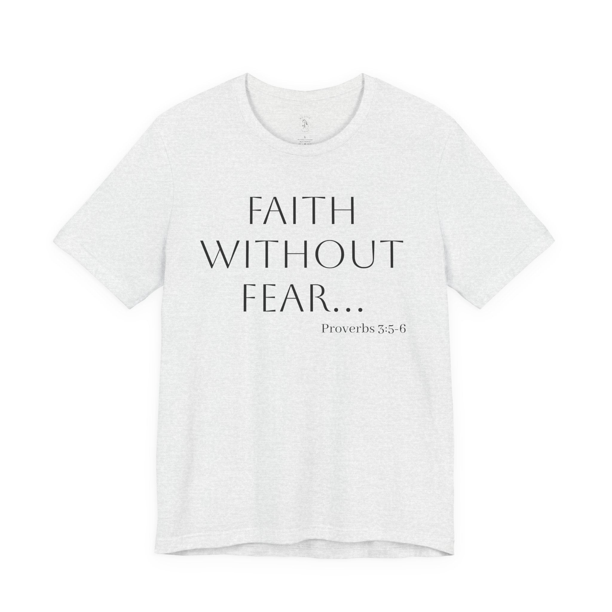 Faith Without Fear T-Shirt