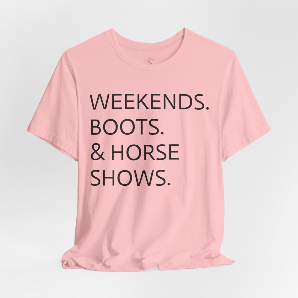 Weekends & Horse Shows T-Shirt