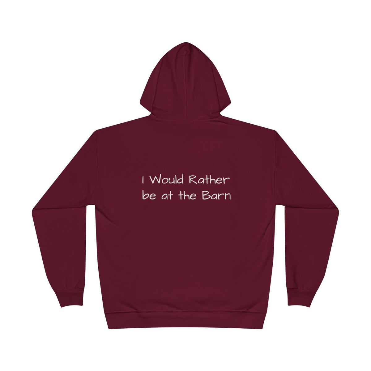 Barn Life Hoodie — "I Would Rather Be at the Barn" Pullover