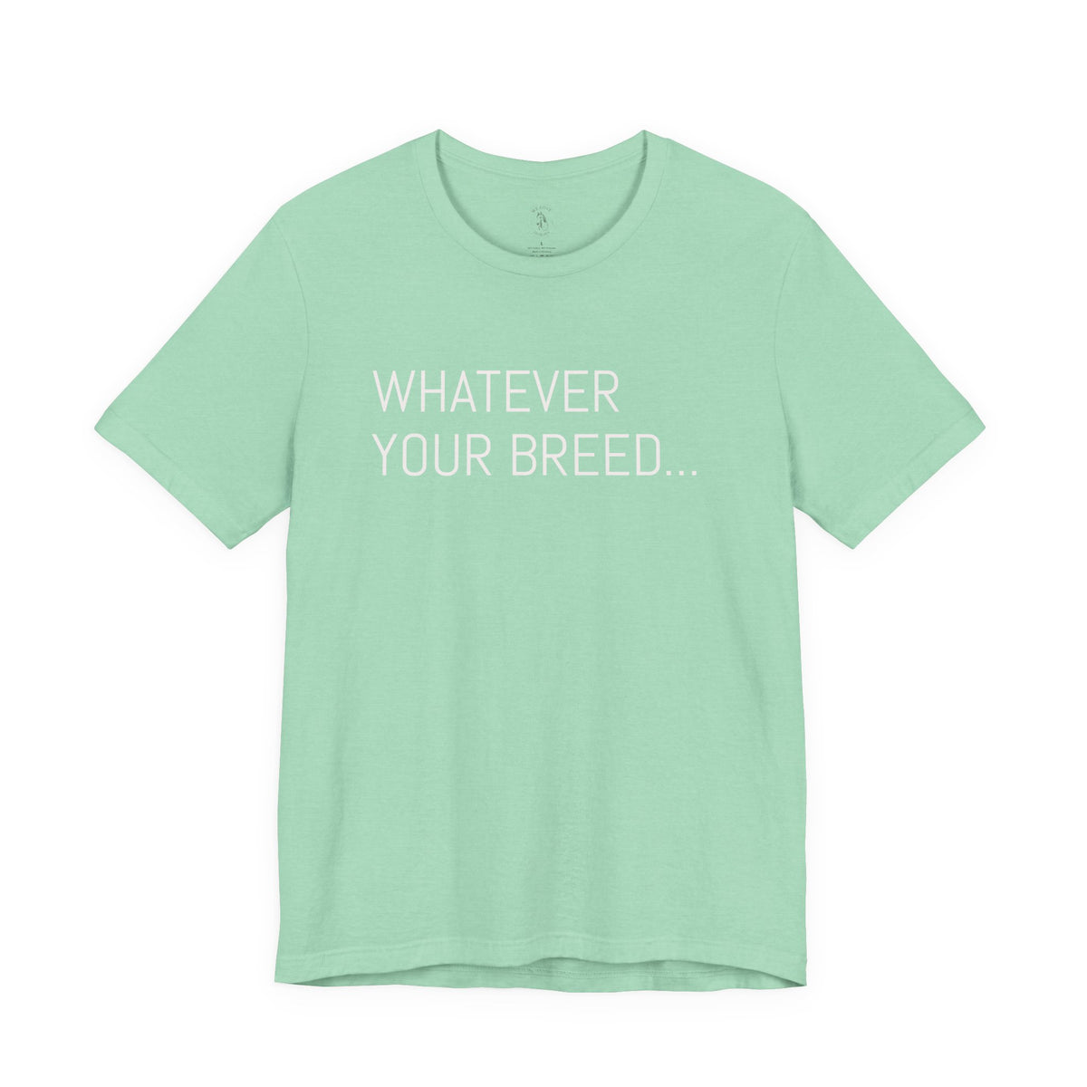 Whatever your breed....Arabian, Quarter, Paint.... T-Shirt