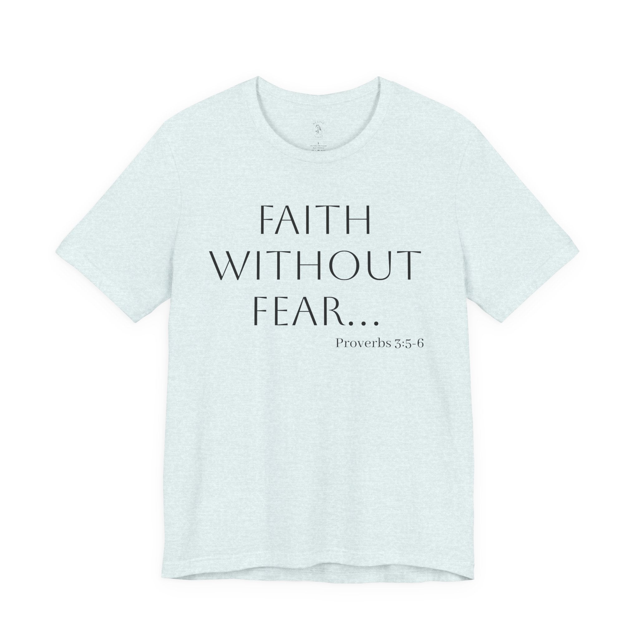Faith Without Fear T-Shirt