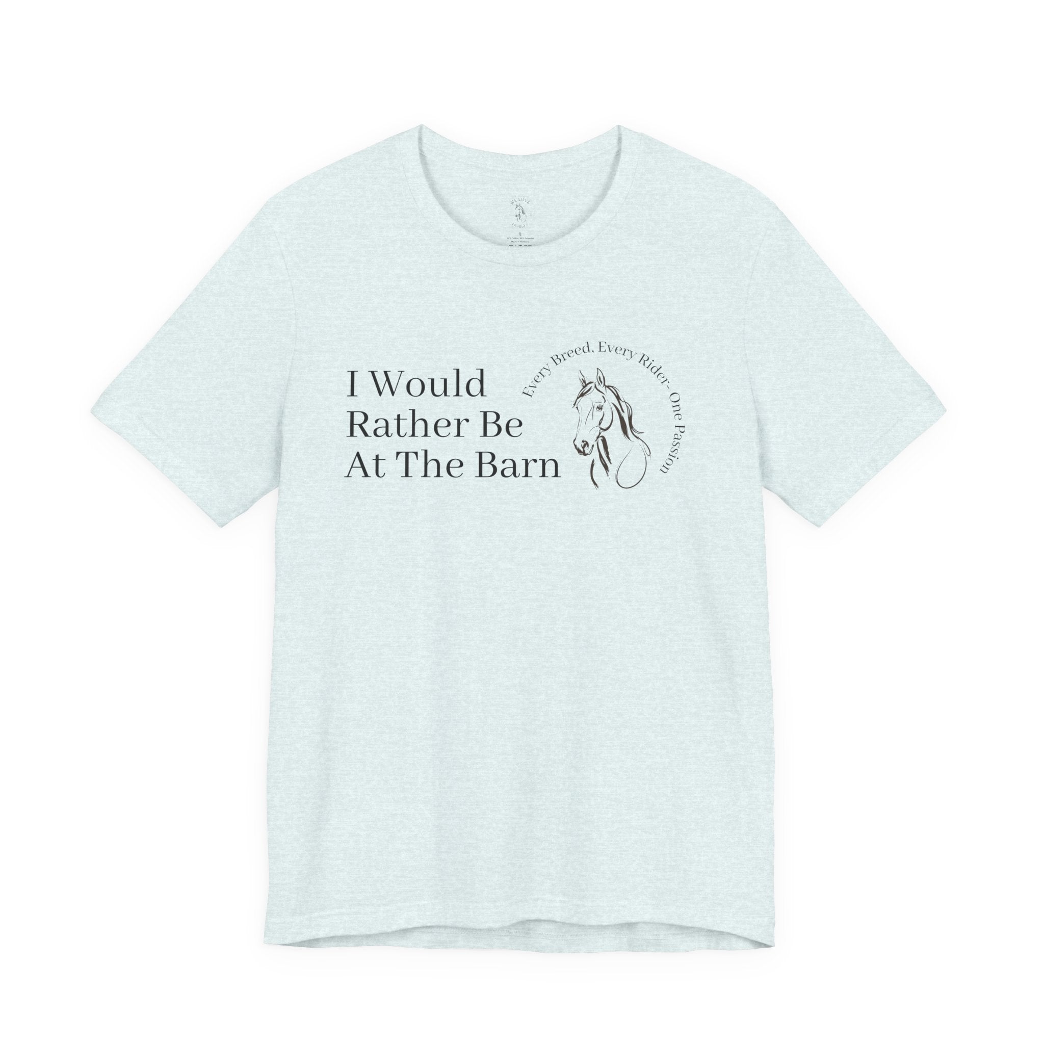 I Would Rather Be at the Barn T‑Shirt