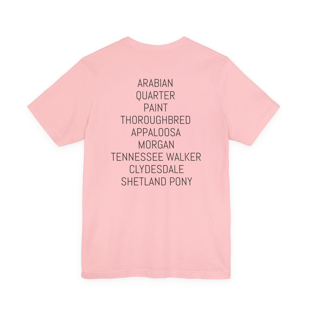 Whatever your breed....Arabian, Quarter, Paint.... T-Shirt