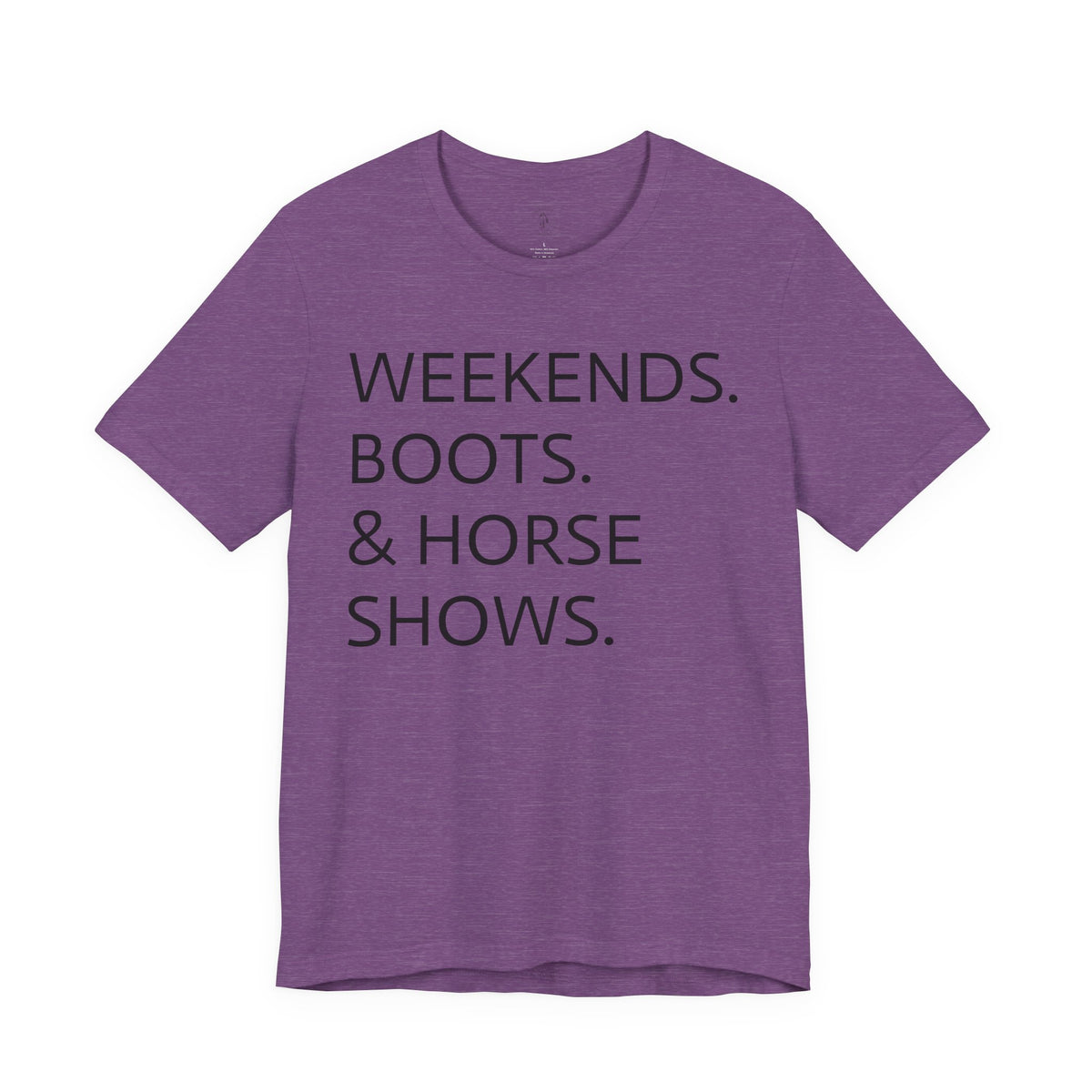 Weekends & Horse Shows T-Shirt