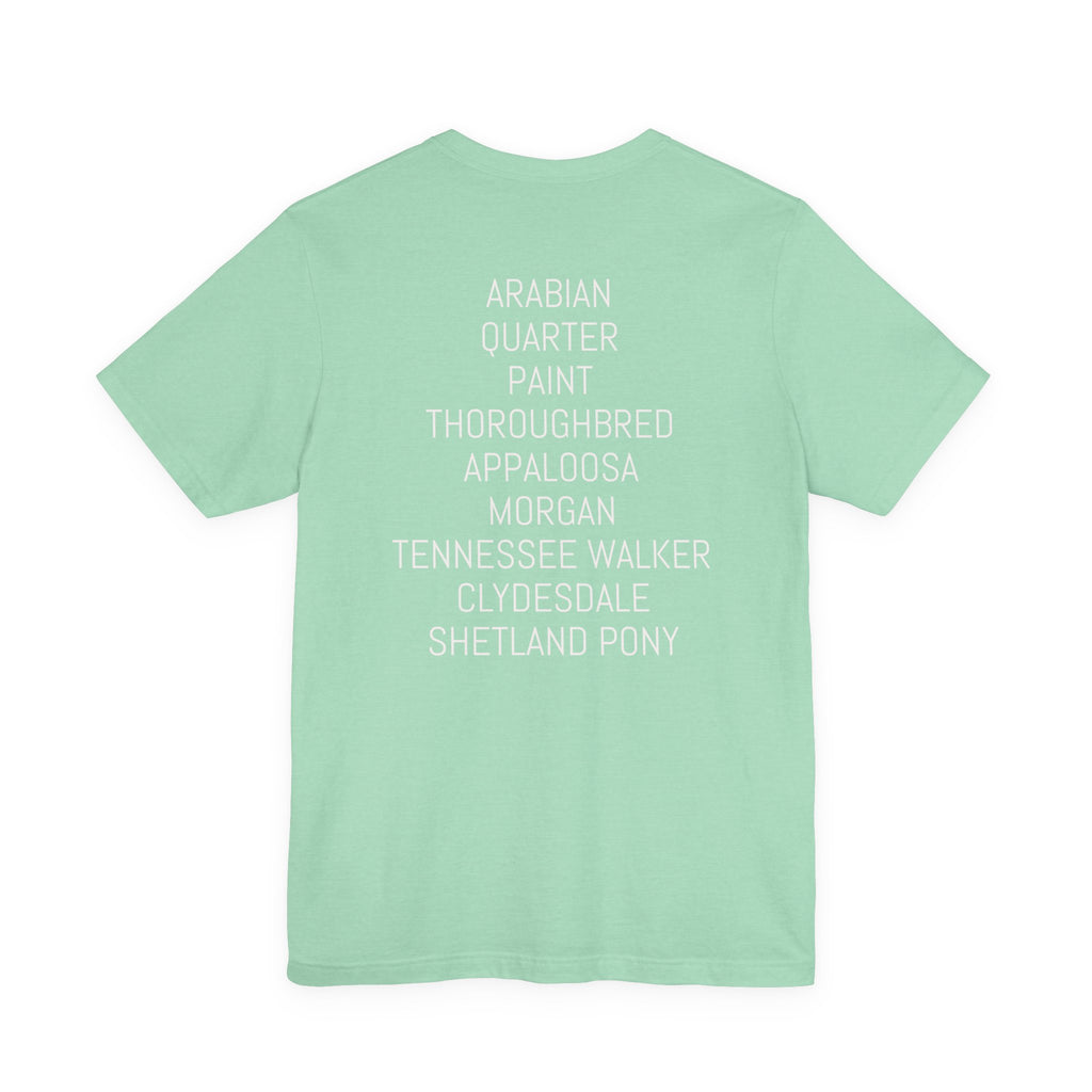 Whatever your breed....Arabian, Quarter, Paint.... T-Shirt