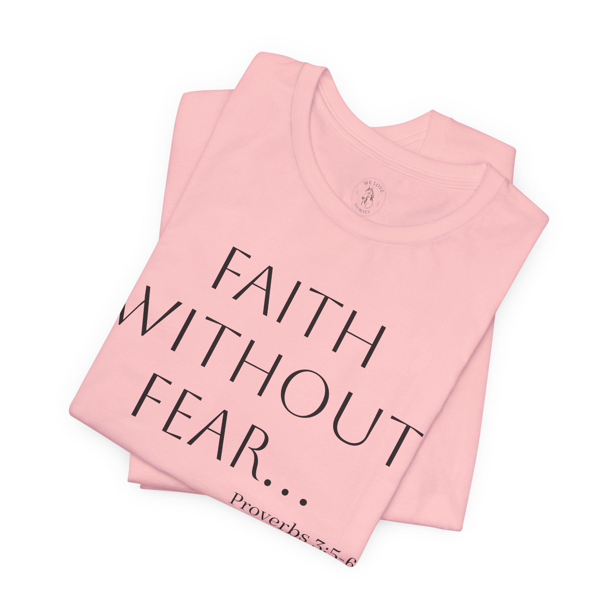Faith Without Fear T-Shirt