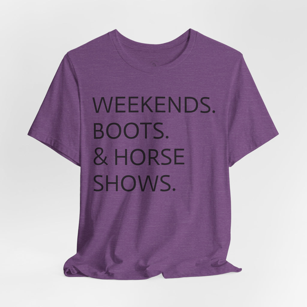 Weekends & Horse Shows T-Shirt