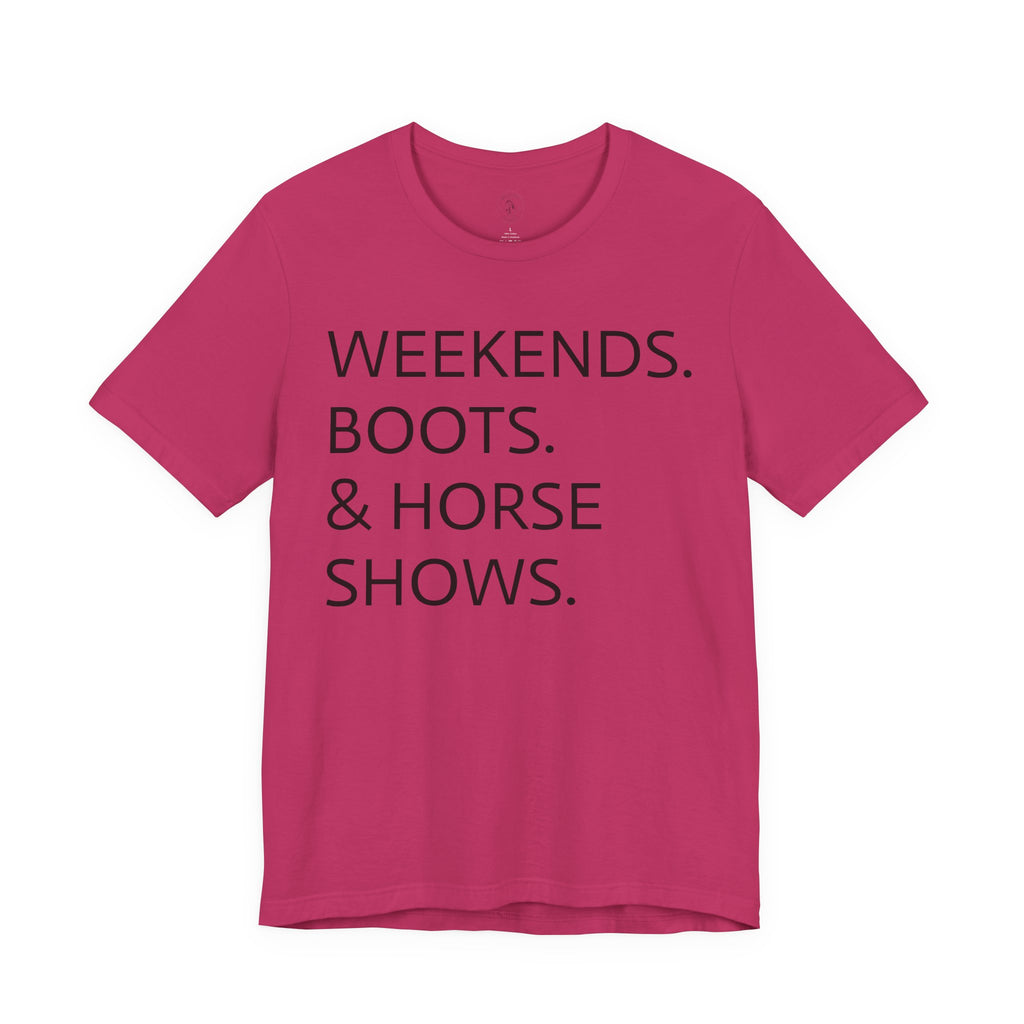 Weekends & Horse Shows T-Shirt