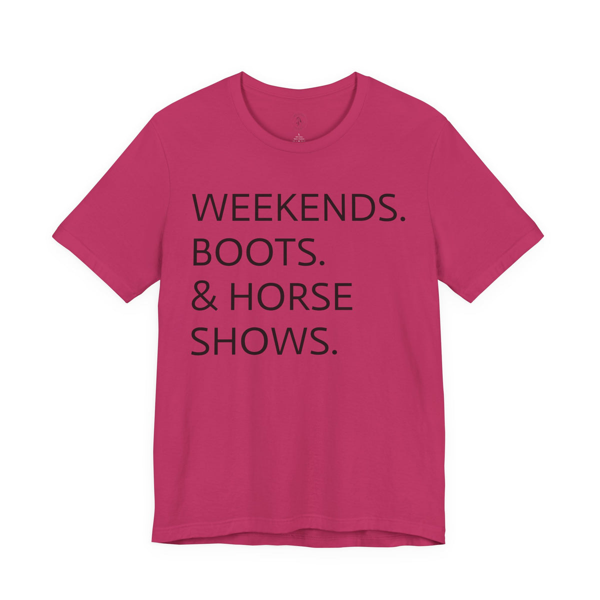 Weekends & Horse Shows T-Shirt