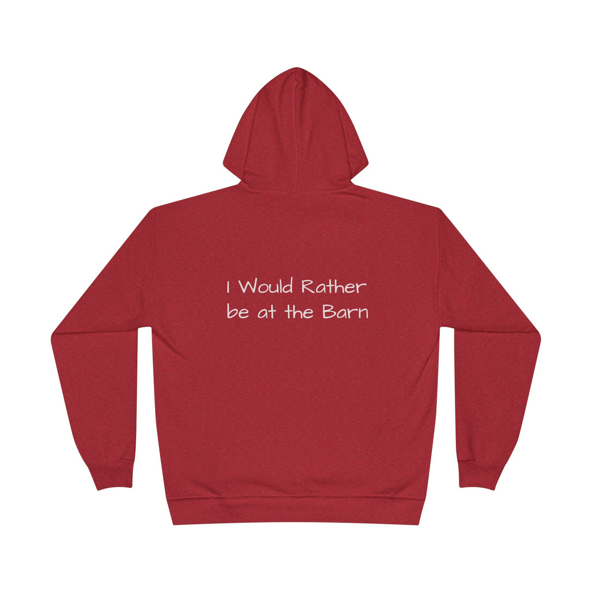 Barn Life Hoodie — "I Would Rather Be at the Barn" Pullover