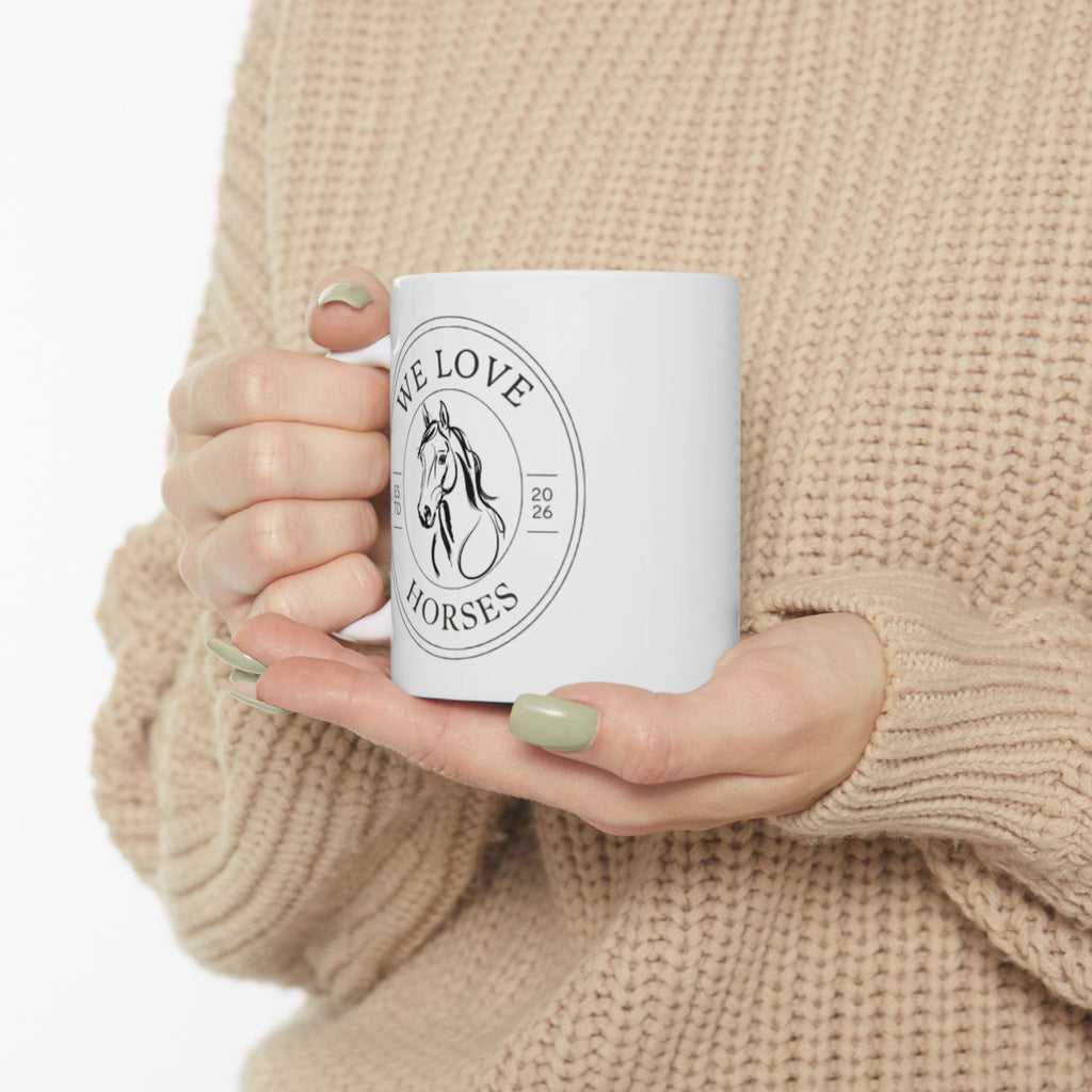 We Love Horses Ceramic Mug — Horse Lover Coffee Cup (11oz)