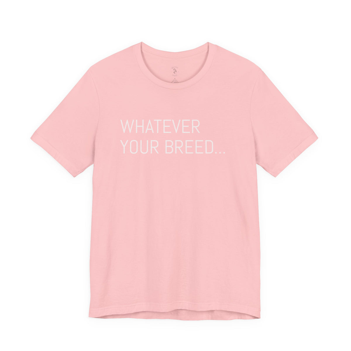 Whatever your breed....Arabian, Quarter, Paint.... T-Shirt