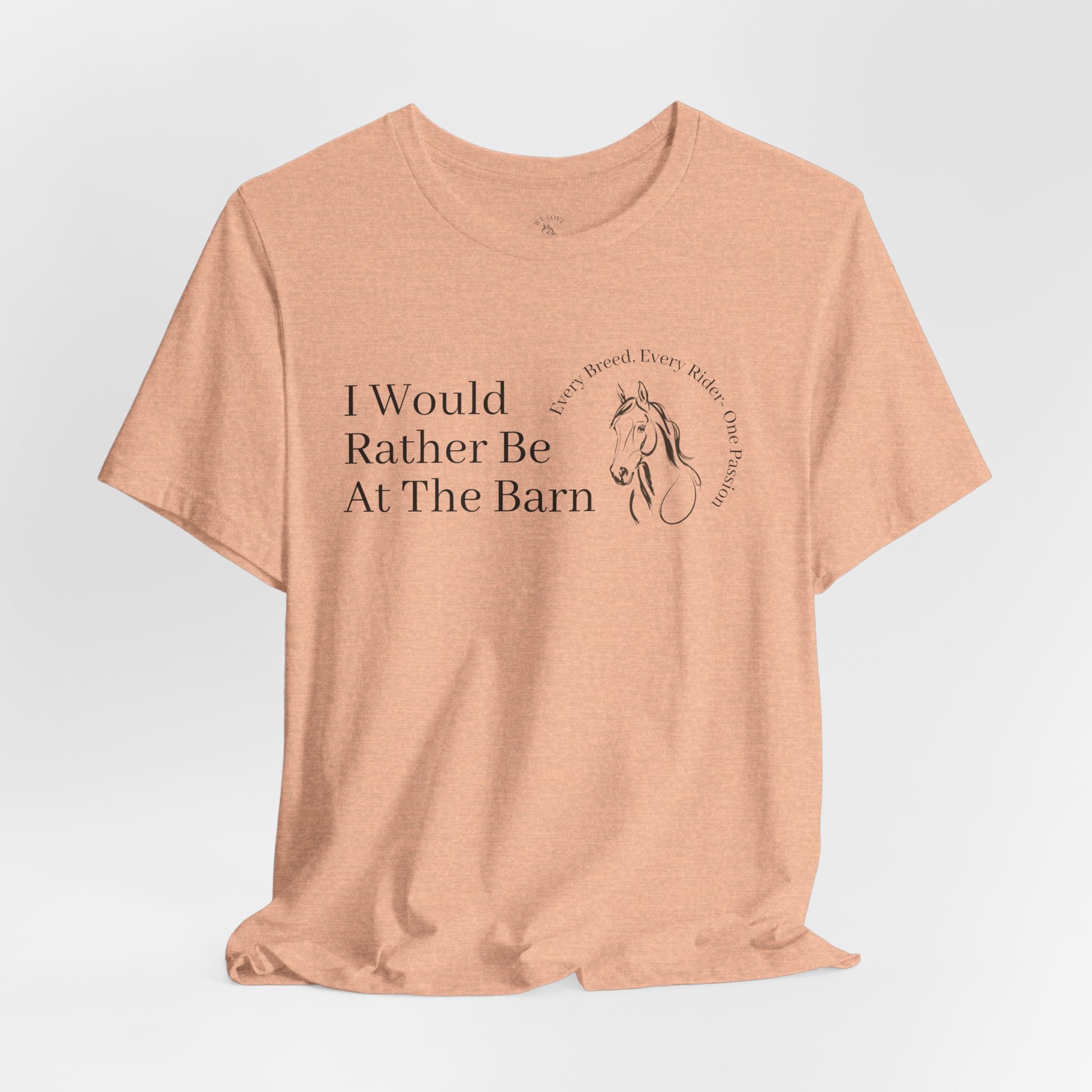 I Would Rather Be at the Barn T‑Shirt