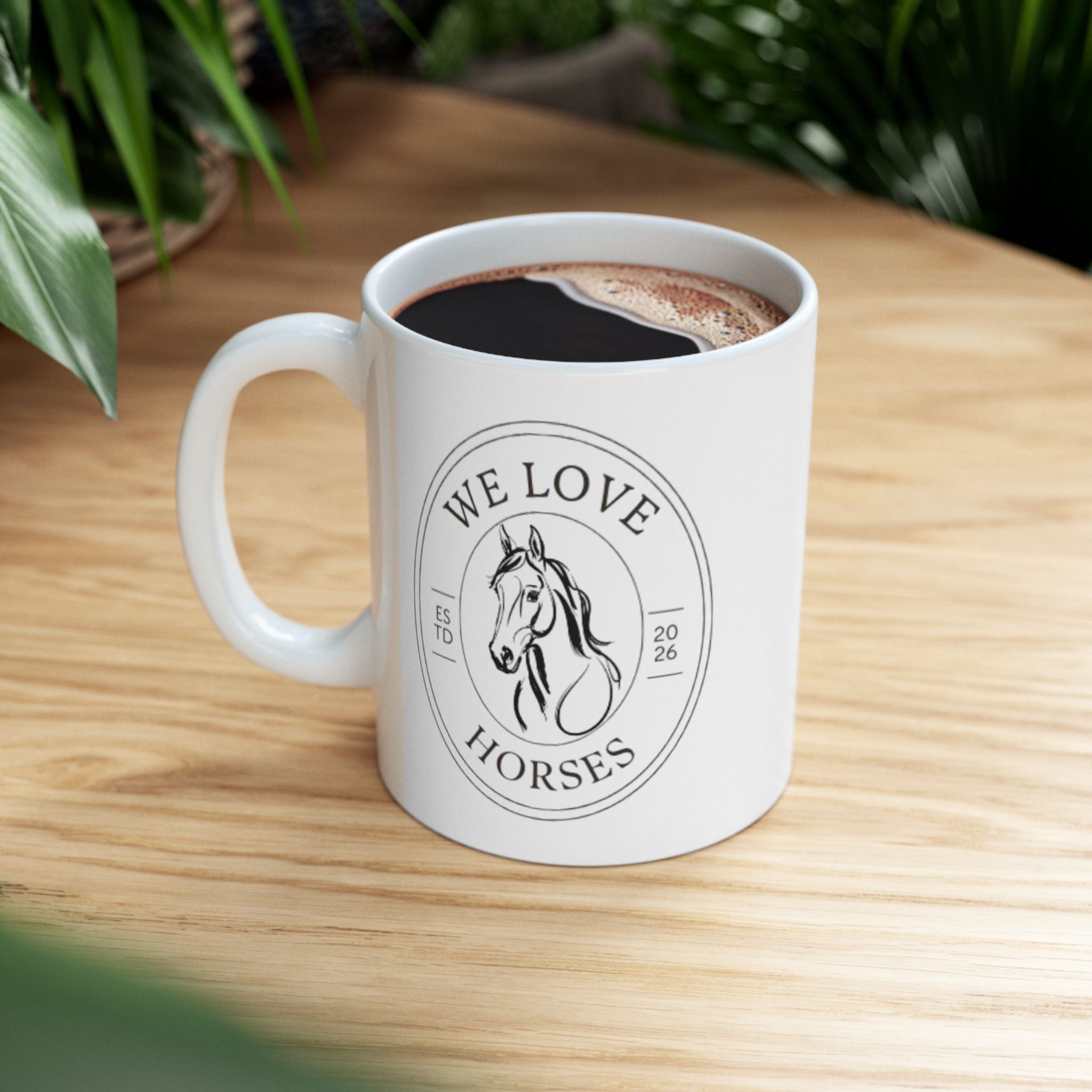 We Love Horses Ceramic Mug — Horse Lover Coffee Cup (11oz)