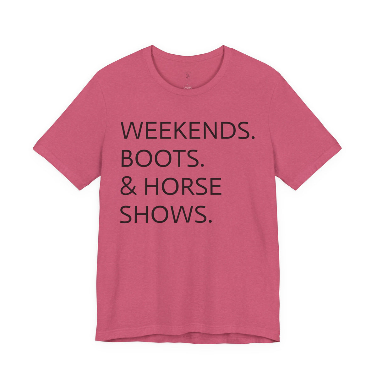 Weekends & Horse Shows T-Shirt