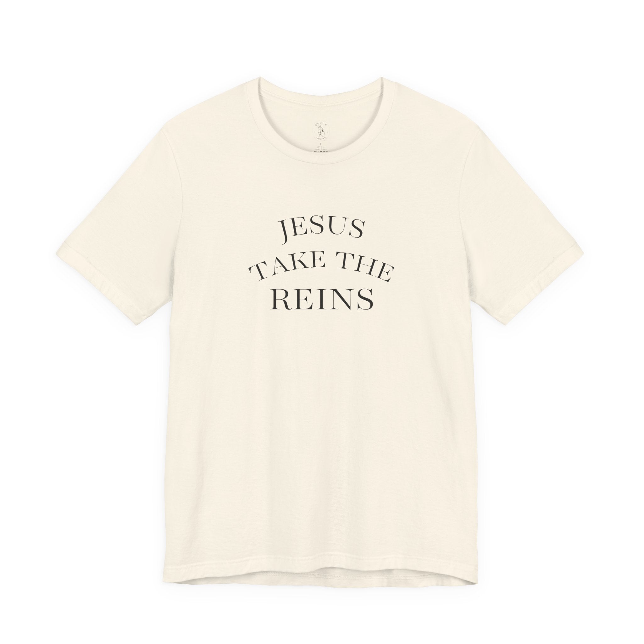 Jesus Take The Reins Tee — Faith-Inspired T-Shirt