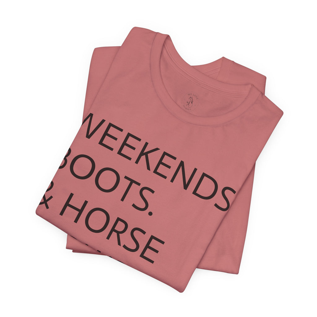 Weekends & Horse Shows T-Shirt