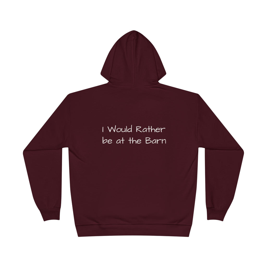 Barn Life Hoodie — "I Would Rather Be at the Barn" Pullover