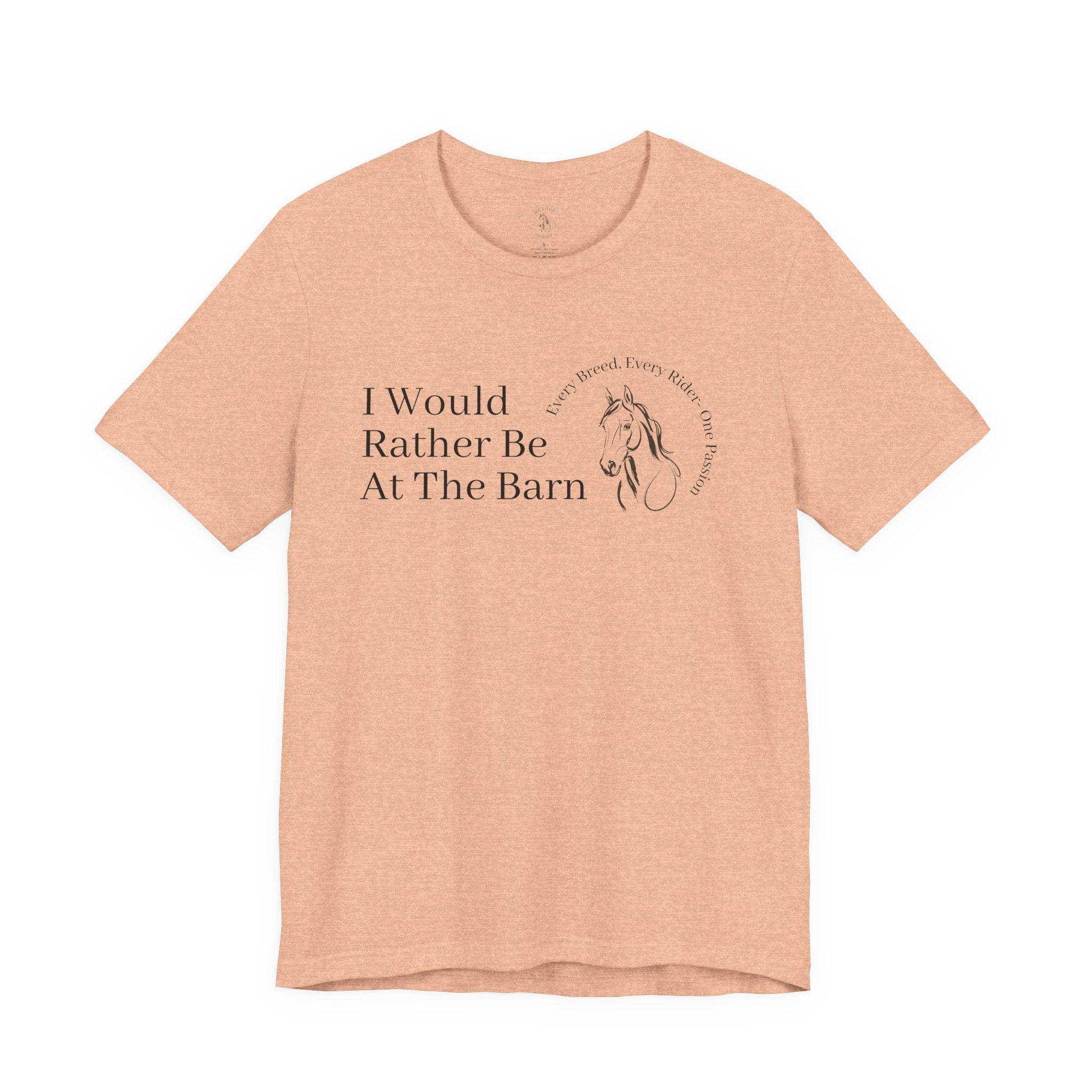 I Would Rather Be at the Barn T‑Shirt