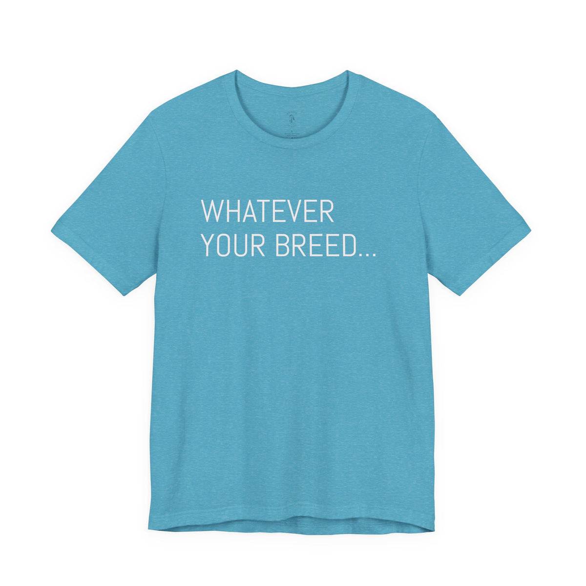 Whatever your breed....Arabian, Quarter, Paint.... T-Shirt