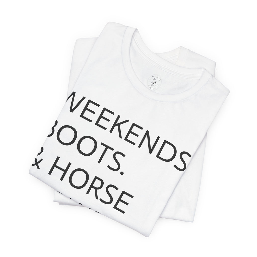 Weekends & Horse Shows T-Shirt