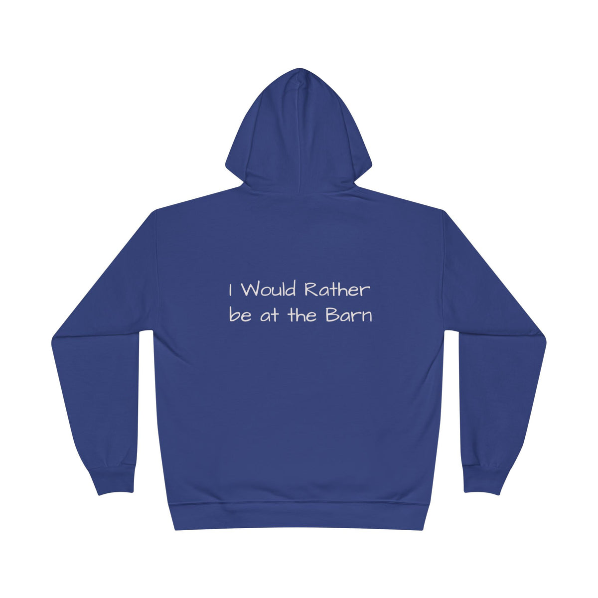 Barn Life Hoodie — "I Would Rather Be at the Barn" Pullover