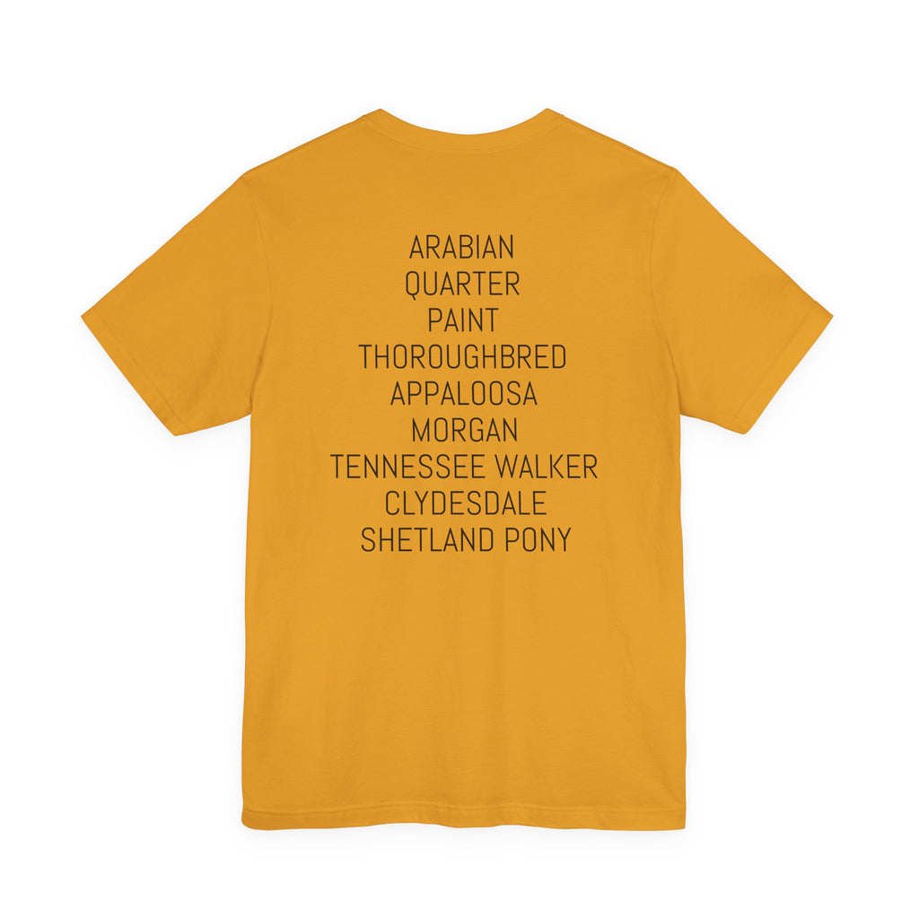 Whatever your breed....Arabian, Quarter, Paint.... T-Shirt