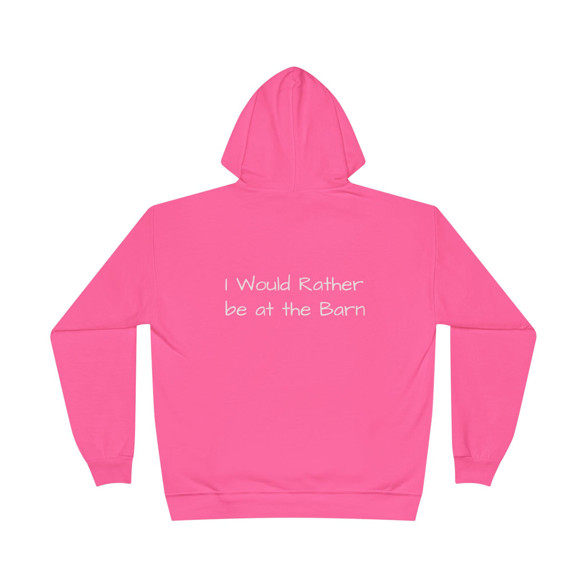 Barn Life Hoodie — "I Would Rather Be at the Barn" Pullover